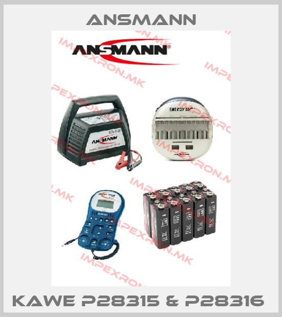 Ansmann-KAWE P28315 & P28316 price