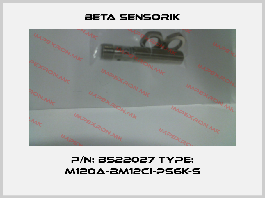 Beta Sensorik-P/N: BS22027 Type: M120A-BM12CI-PS6K-Sprice
