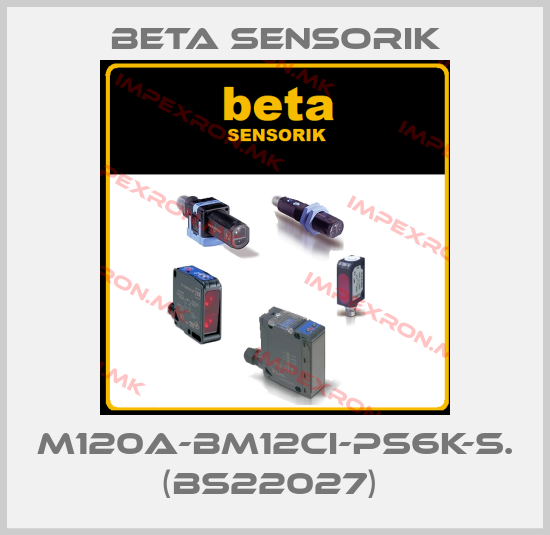 Beta Sensorik-M120A-BM12CI-PS6K-S. (BS22027) price