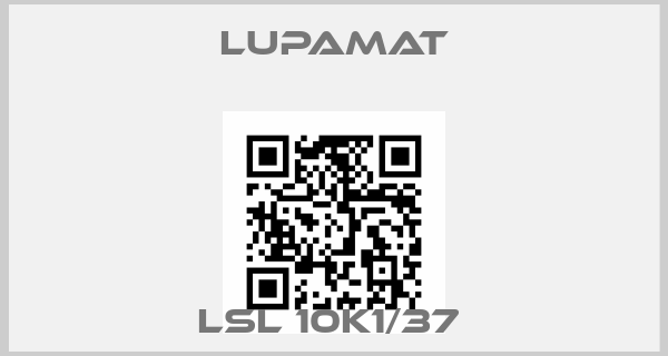 LUPAMAT-LSL 10K1/37 price