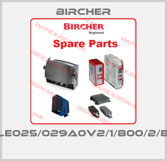Bircher-ELE025/029A0V2/1/800/2/8K price