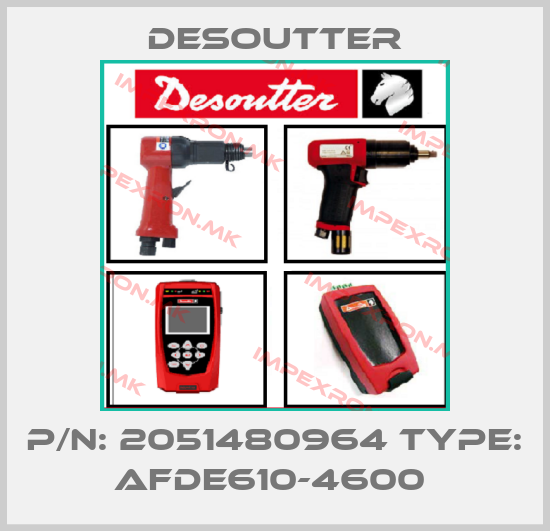 Desoutter-P/N: 2051480964 Type: AFDE610-4600 price