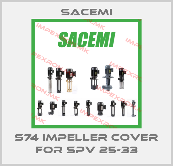 Sacemi-S74 IMPELLER COVER for SPV 25-33price