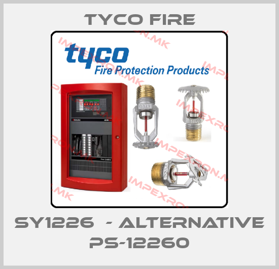 Tyco Fire-SY1226  - alternative PS-12260price
