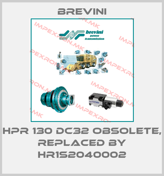 Brevini-HPR 130 DC32 obsolete, replaced by HR1S2040002price