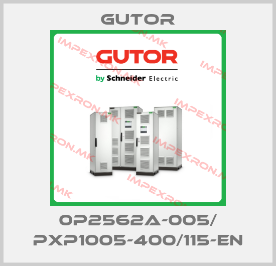 Gutor-0P2562A-005/ PXP1005-400/115-ENprice