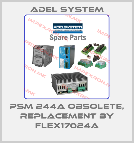 ADEL System-PSM 244A obsolete, replacement by FLEX17024Aprice