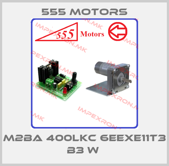 555 Motors-M2BA 400LKC 6EEXE11T3 B3 W price