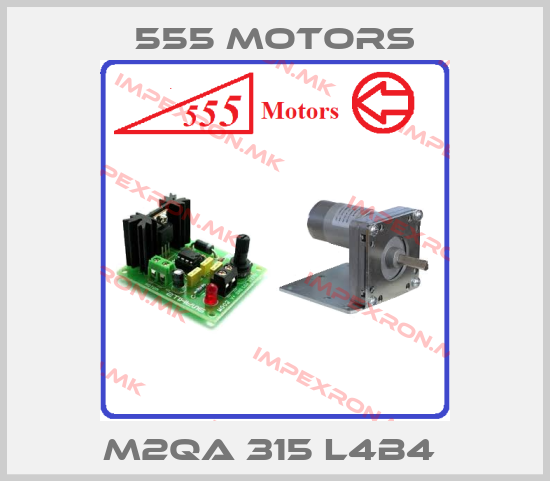 555 Motors-M2QA 315 L4B4 price