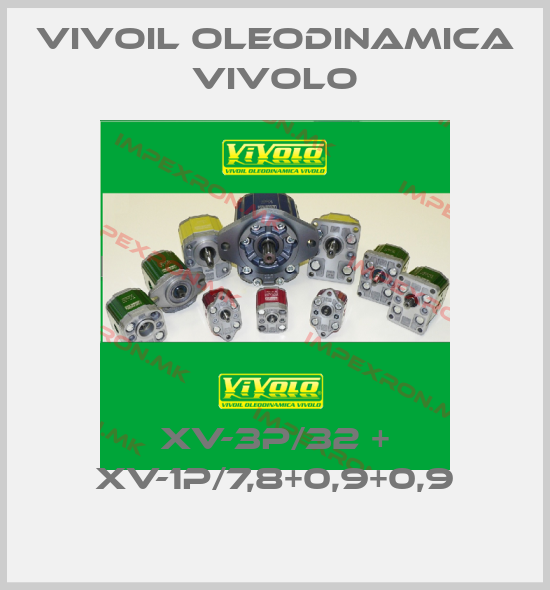 Vivoil Oleodinamica Vivolo-XV-3P/32 + XV-1P/7,8+0,9+0,9price