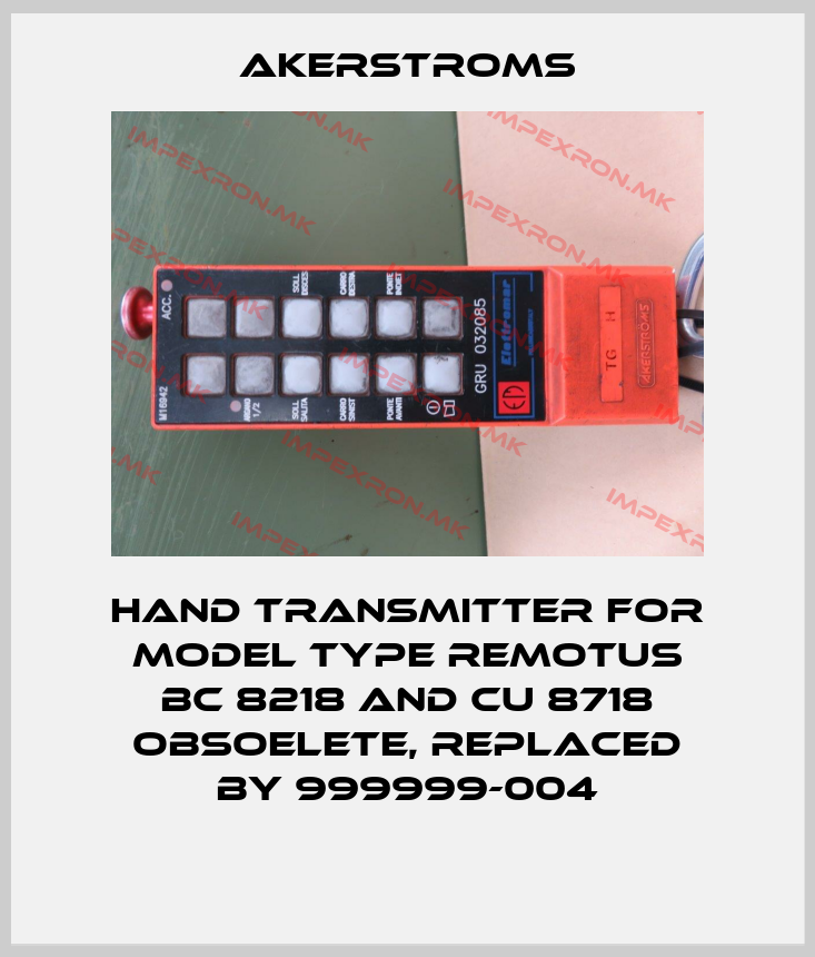 AKERSTROMS-Hand transmitter for model type Remotus BC 8218 and CU 8718 obsoelete, replaced by 999999-004price