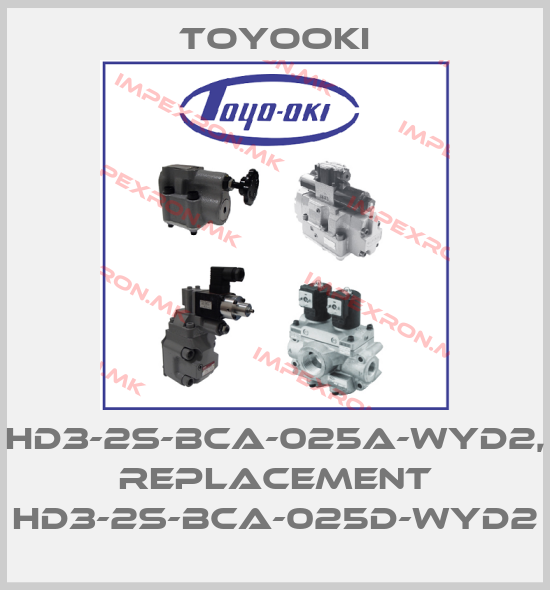Toyooki-HD3-2S-BcA-025A-WYD2, replacement HD3-2S-BCA-025D-WYD2price