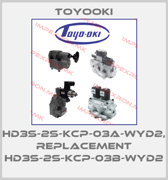 Toyooki-HD3S-2S-KcP-03A-WYD2, replacement HD3S-2S-KCP-03B-WYD2price