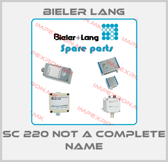 Bieler Lang-SC 220 not a complete nameprice