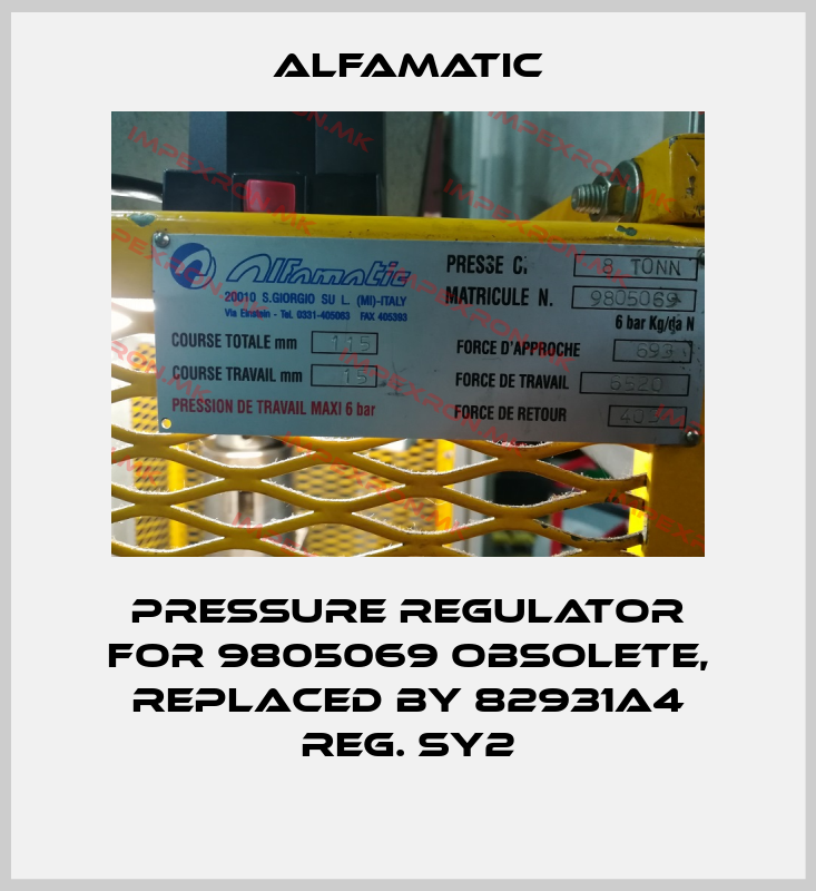 Alfamatic-pressure regulator for 9805069 obsolete, replaced by 82931A4 REG. SY2price