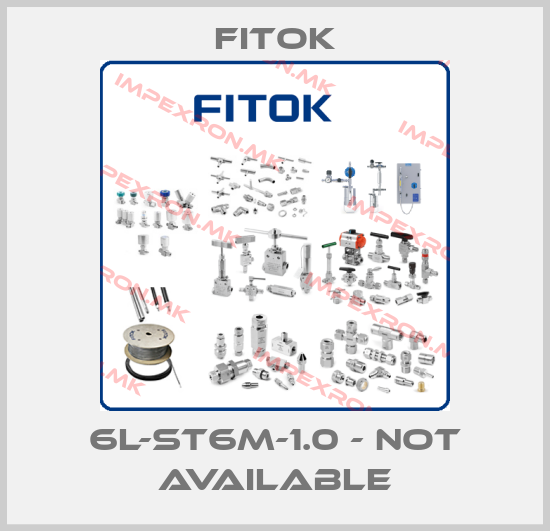 Fitok-6L-ST6M-1.0 - not availableprice