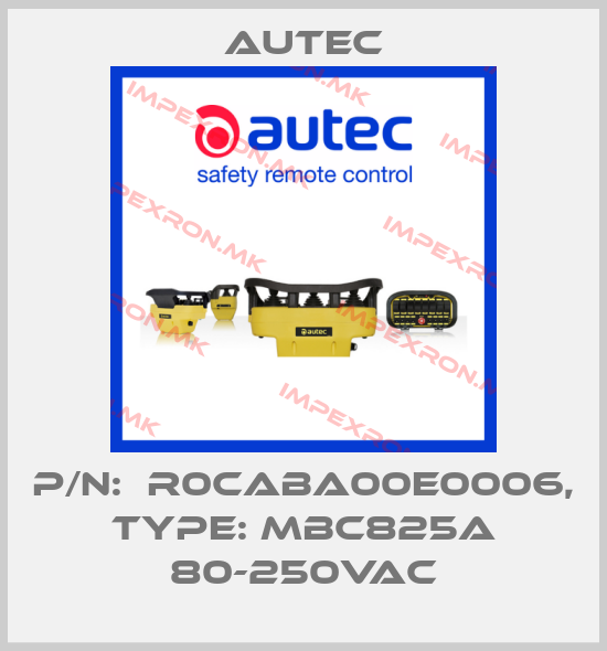 Autec-P/N:  R0CABA00E0006, Type: MBC825A 80-250VACprice