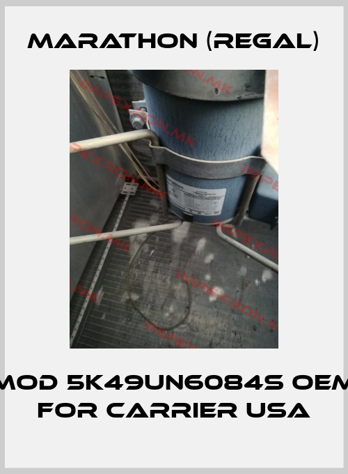 Marathon (Regal)-MOD 5K49UN6084S OEM for Carrier USAprice