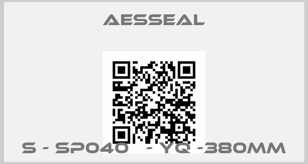 Aesseal-S - SP040Т - YQ -380mmprice