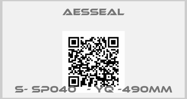 Aesseal-S- SP040Т - YQ -490mmprice