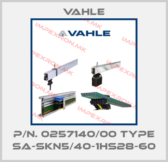 Vahle-P/n. 0257140/00 Type SA-SKN5/40-1HS28-60price
