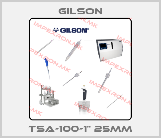 Gilson-TSA-100-1" 25MMprice