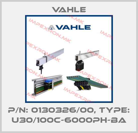 Vahle-P/n: 0130326/00, Type: U30/100C-6000PH-BAprice