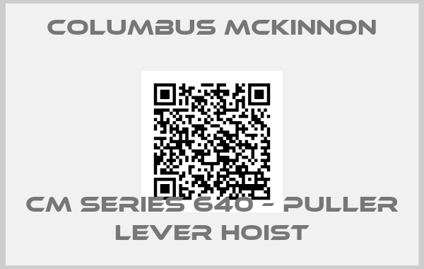 Columbus McKinnon-CM Series 640 – Puller Lever Hoistprice