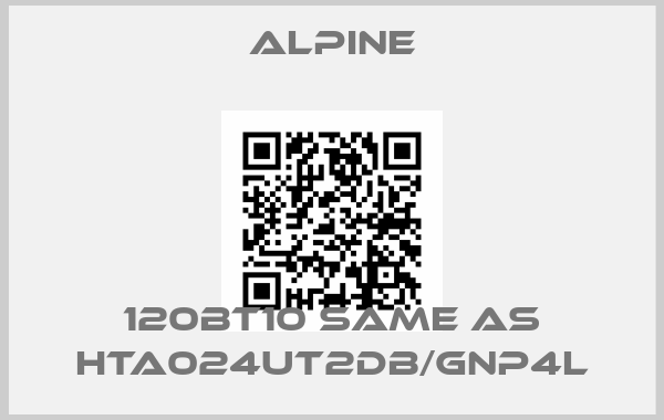 Alpine-120BT10 same as HTA024UT2DB/GNP4Lprice