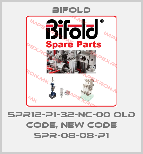 Bifold-SPR12-P1-32-NC-00 old code, new code SPR-08-08-P1price