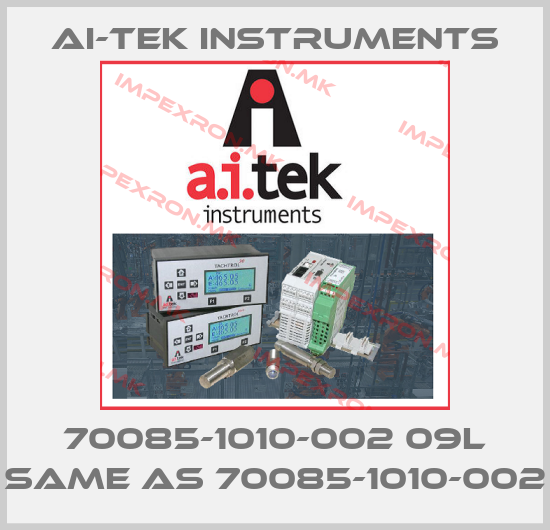 AI-Tek Instruments-70085-1010-002 09L same as 70085-1010-002price