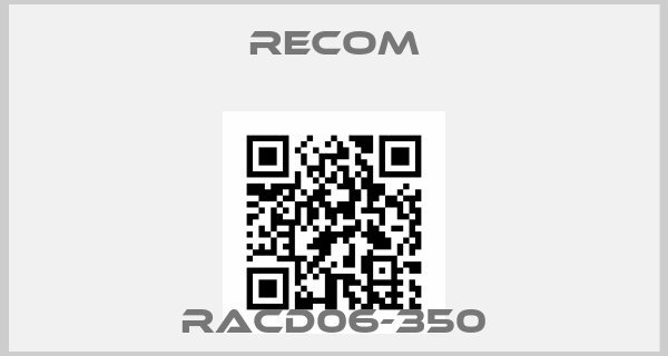 Recom-RACD06-350price