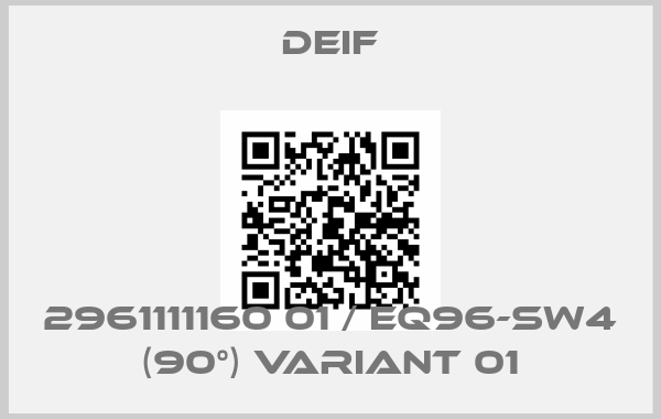Deif-2961111160 01 / EQ96-sw4 (90°) Variant 01price