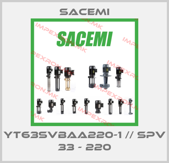 Sacemi-YT63SVBAA220-1 // SPV 33 - 220price