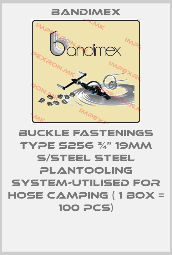 Bandimex-buckle fastenings type S256 ¾’’ 19MM S/STEEL STEEL PLANTOOLING SYSTEM-UTILISED FOR HOSE CAMPING ( 1 BOX = 100 PCS)price
