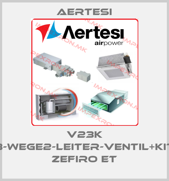 Aertesi-V23K 3-Wege2-Leiter-Ventil+Kit Zefiro ETprice