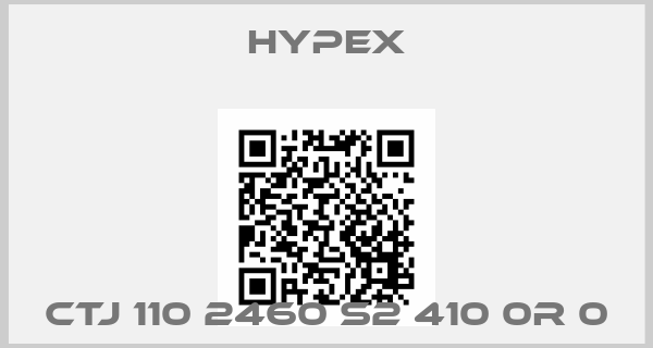 HYPEX-CTJ 110 2460 S2 410 0R 0price