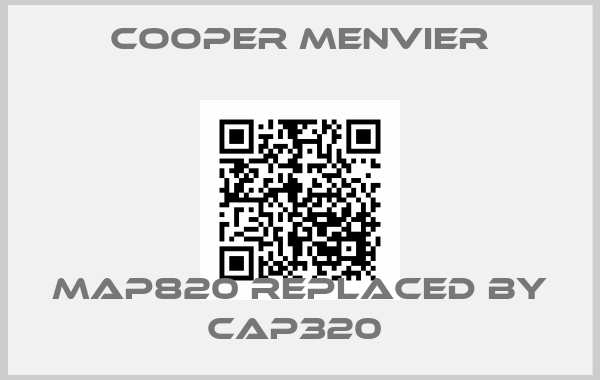COOPER MENVIER-MAP820 REPLACED BY CAP320 price