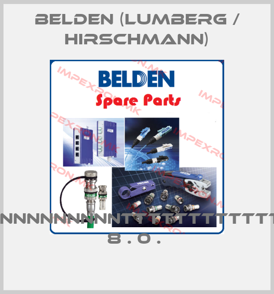 Belden (Lumberg / Hirschmann)-MAR1020-99NNNNNNNNNNTTTTTTTTTTTTTTUGGHPHH0 8 . 0 . price