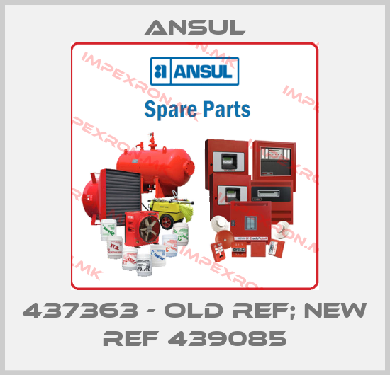 Ansul-437363 - old ref; new ref 439085price