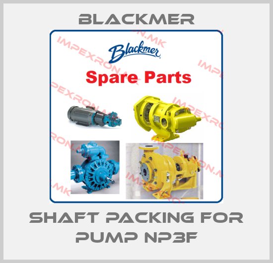 Blackmer-Shaft Packing for pump NP3Fprice