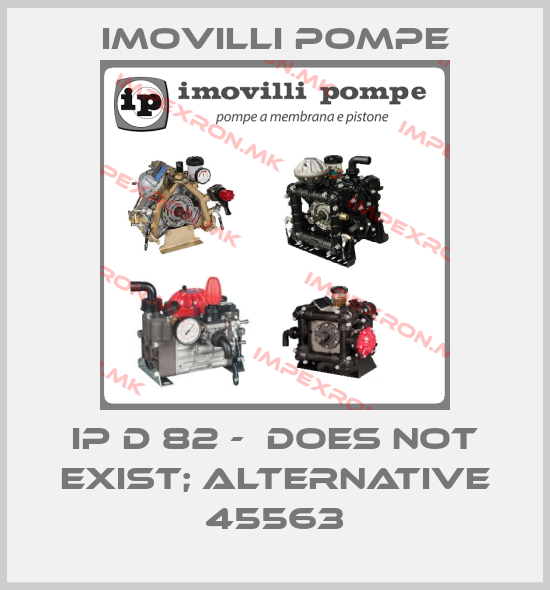 Imovilli pompe-IP D 82 -  does not exist; alternative 45563price