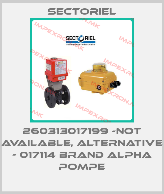 Sectoriel-260313017199 -not available, alternative - 017114 brand Alpha pompeprice