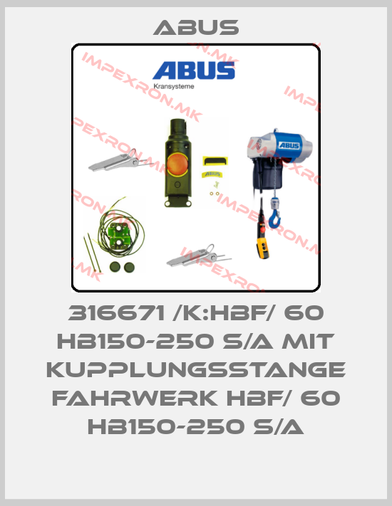 Abus-316671 /K:HBF/ 60 HB150-250 S/A mit Kupplungsstange Fahrwerk HBF/ 60 HB150-250 S/Aprice