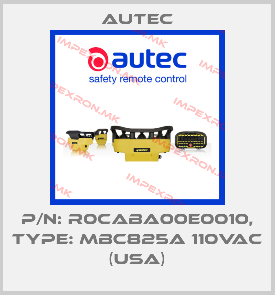 Autec-P/N: R0CABA00E0010, Type: MBC825A 110VAC (USA)price