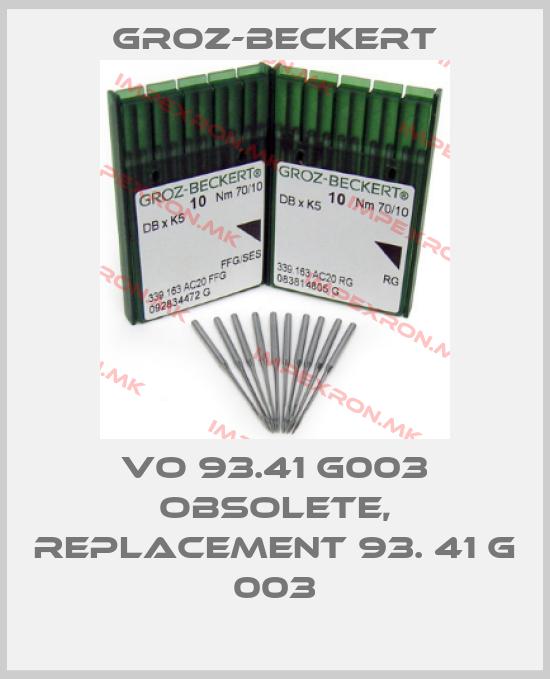 Groz-Beckert-Vo 93.41 G003 obsolete, replacement 93. 41 G 003price