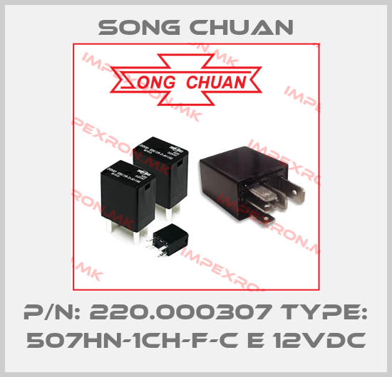 SONG CHUAN-p/n: 220.000307 type: 507HN-1CH-F-C E 12VDCprice