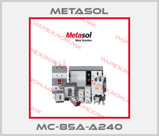 Metasol-MC-85A-A240price