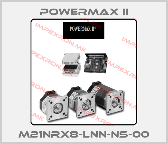 Powermax II-M21NRX8-LNN-NS-00price
