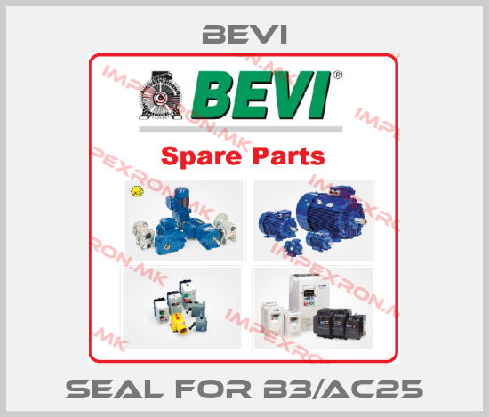 Bevi-seal for B3/AC25price
